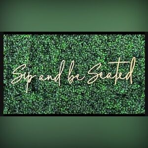 Sip and be seated sign